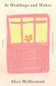 Book cover of: At Weddings and Wakes. By: Alice McDermott