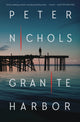 Book cover of: Granite Harbor. By: Nichols, Peter
