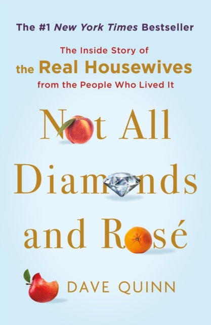 Book cover of: Not All Diamonds and Rose. By: Dave Quinn