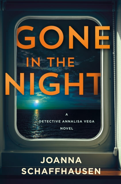 Gone in the Night, A Detective Annalisa Vega Novel 9781250904171 Joanna Schaffhausen