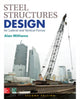 Book cover of: Steel Structures Design for Lateral and Vertical Forces, Second Edition. By: Alan Williams