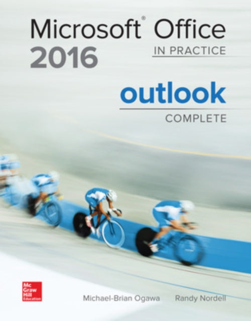 Book cover of: MICROSOFT OFFICE OUTLOOK 2016 COMPLETE: IN PRACTICE. By: Randy Nordell