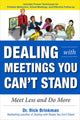 Book cover of: Dealing with Meetings You Can't Stand: Meet Less and Do More. By: Rick Brinkman