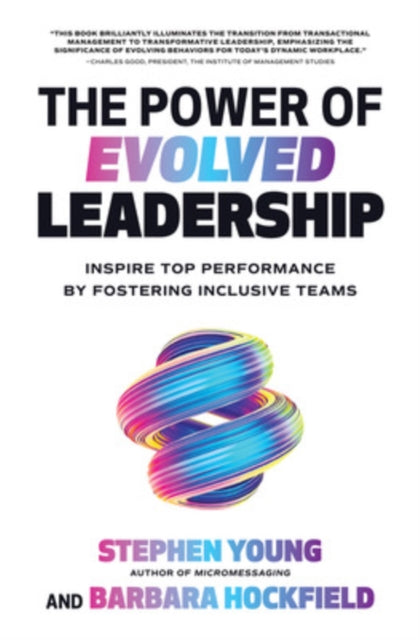 Book cover of: Power of Evolved Leadership: Inspire Top Performance by Fostering Inclusive Teams. By: Stephen Young