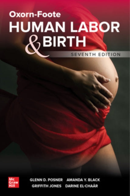 Book cover of: Oxorn-Foote Human Labor and Birth, Seventh Edition. By: Glenn David Posner