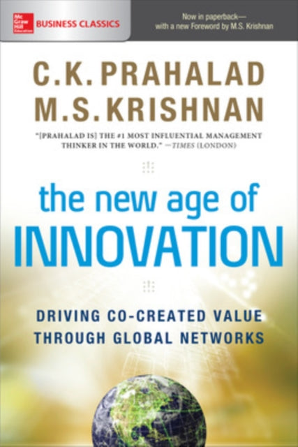 Book cover of: New Age of Innovation: Driving Co-created Value Through Global Networks. By: C. K. Prahalad