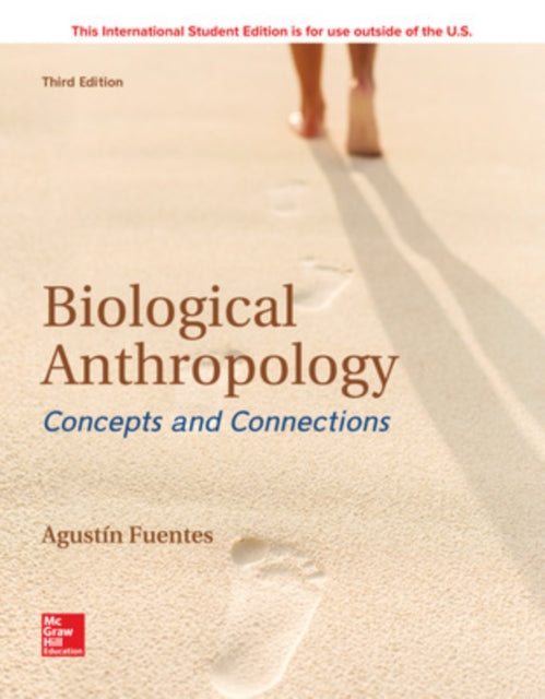 Book cover of: ISE Biological Anthropology:  Concepts and Connections. By: FUENTES