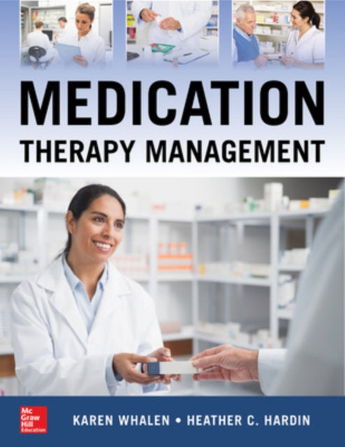 Book cover of: Medication Therapy Management, Second Edition. By: Karen Lynn Whalen