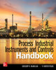 Book cover of: Process / Industrial Instruments and Controls Handbook, Sixth Edition. By: Gregory K. McMillan