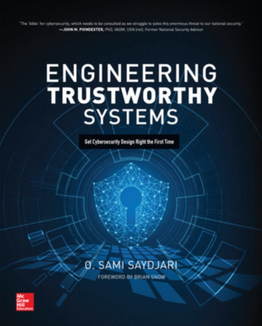 Book cover of: Engineering Trustworthy Systems: Get Cybersecurity Design Right the First Time. By: O. Sami Saydjari