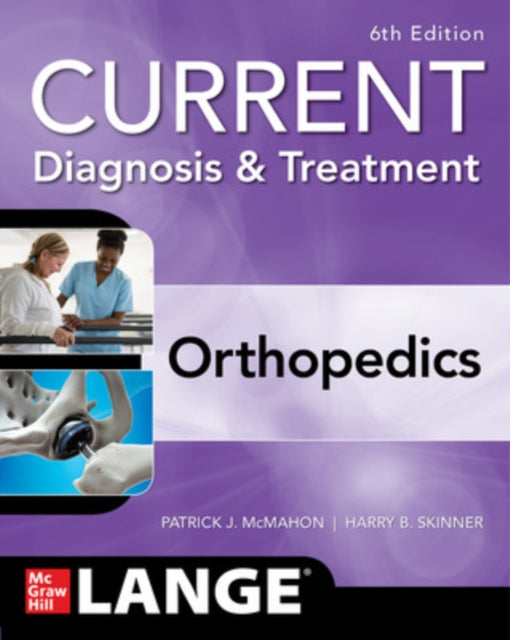 Book cover of: CURRENT Diagnosis & Treatment Orthopedics, Sixth Edition. By: Harry Skinner