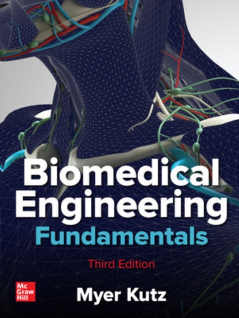 Book cover of: Biomedical Engineering Fundamentals, Third Edition. By: Myer Kutz