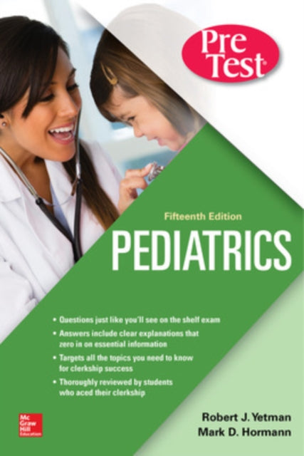 Book cover of: Pediatrics PreTest Self-Assessment And Review, Fifteenth Edition. By: Mark D. Hormann