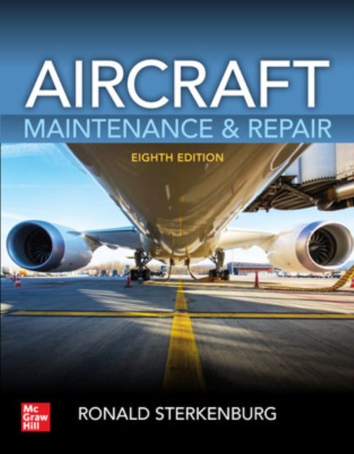 Book cover of: Aircraft Maintenance & Repair, Eighth Edition. By: Ronald Sterkenburg