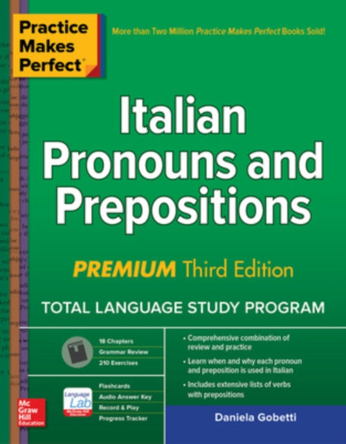 Book cover of: Practice Makes Perfect: Italian Pronouns and Prepositions, Premium Third Edition. By: Daniela Gobetti