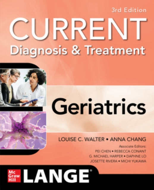 Book cover of: Current Diagnosis and Treatment: Geriatrics, 3/e. By: Anna Chang