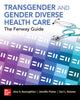 Book cover of: Transgender and Gender Diverse Health Care: The Fenway Guide. By: Alex Keuroghlian