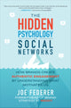 Book cover of: Hidden Psychology of Social Networks: How Brands Create Authentic Engagement by Understanding What Motivates Us. By: Joe Federer