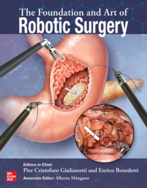 Book cover of: Foundation and Art of Robotic Surgery. By: Pier Cristoforo Giulianotti