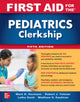Book cover of: First Aid for the Pediatrics Clerkship, Fifth Edition. By: Robert J. Yetman