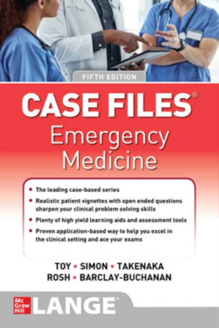 Book cover of: Case Files: Emergency Medicine, Fifth Edition. By: Eugene C. Toy