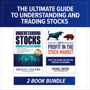 Ultimate Guide to Understanding and Trading Stocks: Two-Book Bundle