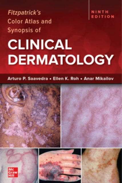 Book cover of: Fitzpatrick's Color Atlas and Synopsis of Clinical Dermatology, Ninth Edition. By: Arturo P. Saavedra