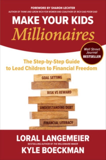 Book cover of: Make Your Kids Millionaires: The Step-by-Step Guide to Lead Children to Financial Freedom. By: Loral Langemeier