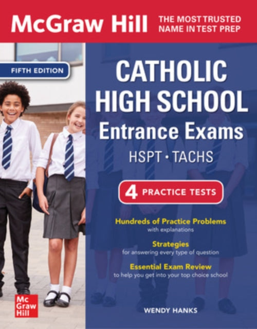 Book cover of: McGraw Hill Catholic High School Entrance Exams, Fifth Edition. By: Wendy Hanks