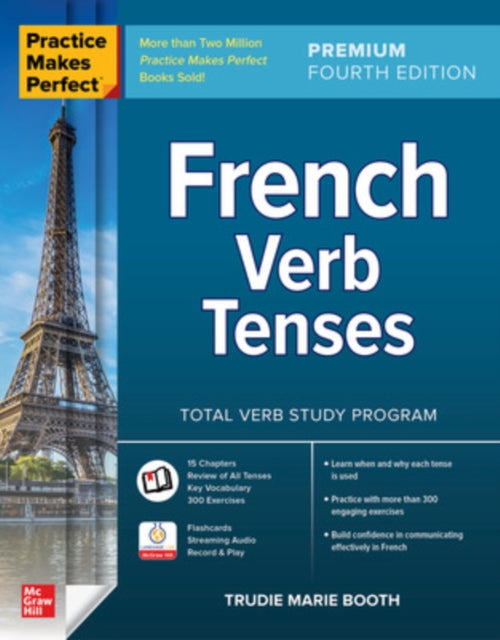 Book cover of: Practice Makes Perfect: French Verb Tenses, Premium Fourth Edition. By: Trudie Booth