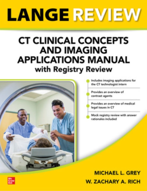 Book cover of: LANGE Review: CT Clinical Concepts and Imaging Applications Manual with Registry Review. By: Michael L. Grey