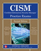 Book cover of: CISM Certified Information Security Manager Practice Exams, Second Edition. By: Peter H. Gregory
