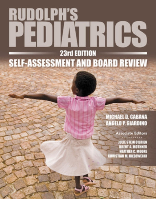 Book cover of: Rudolph's Pediatrics, 23rd Edition, Self-Assessment and Board Review. By: Michael deCastro Cabana