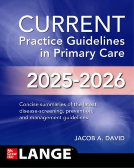 Book cover of: CURRENT Practice Guidelines in Primary Care 2025-2026. By: Jacob A. David