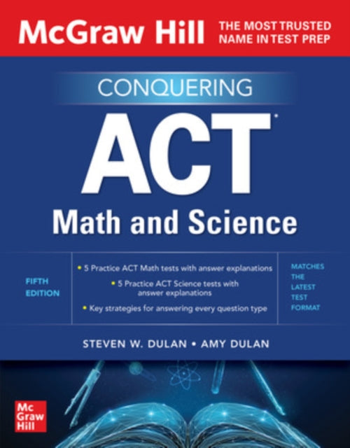 Book cover of: McGraw Hill Conquering ACT Math and Science, Fifth Edition. By: Steven W. Dulan