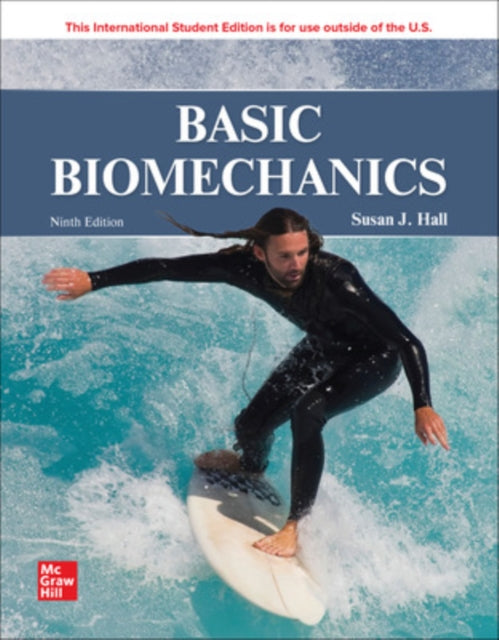 Book cover of: Basic Biomechanics ISE. By: Susan J. Hall