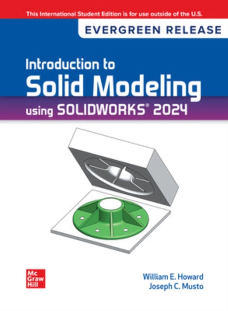 Book cover of: Introduction To Solid Modeling Using Solidworks 2024: 2024 Release ISE. By: HOWARD