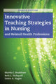 Book cover of: Innovative Teaching Strategies in Nursing and Related Health Professions. By: Martha J. Bradshaw