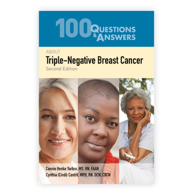 Book cover of: 100 Questions  &  Answers About Triple Negative Breast Cancer. By: Connie Henke Yarbro