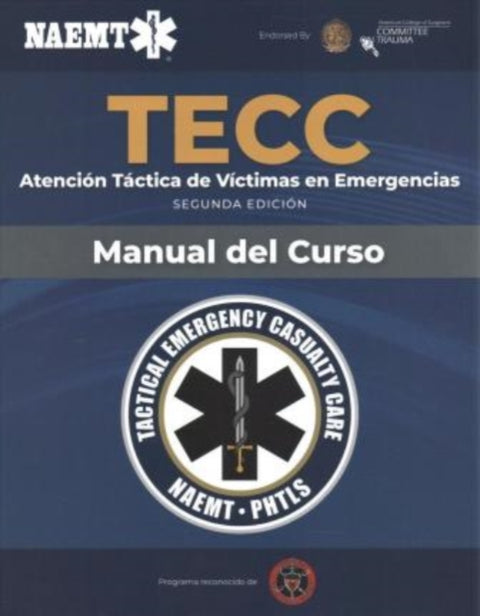 Spanish TECC: Atencion Tactica a Victimas En Emergencias, Segunda Edicion, Manual Del Curso