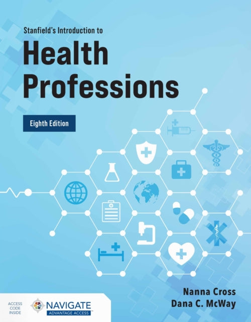 Book cover of: Stanfield's Introduction to Health Professions with Navigate Advantage Access. By: Nanna Cross