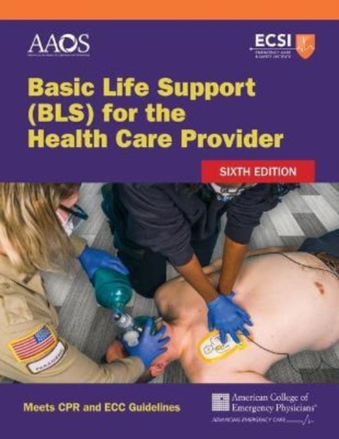 Book cover of: Basic Life Support (BLS) for the Health Care Provider. By: American Academy of Orthopaedic Surgeons (AAOS) Staff