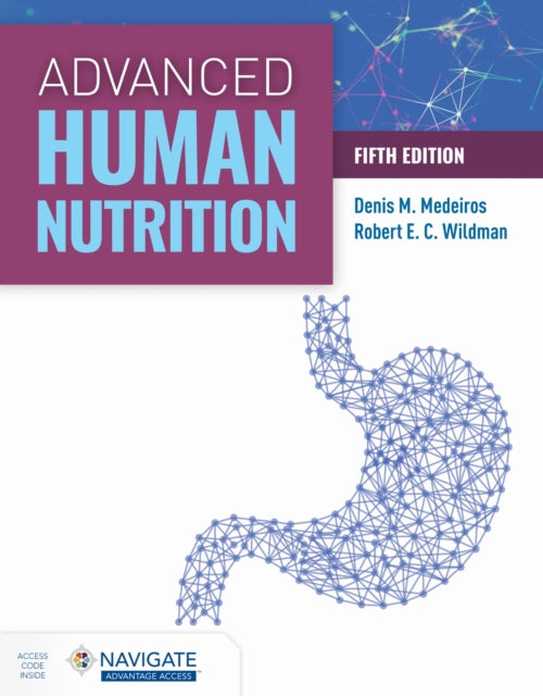 Book cover of: Advanced Human Nutrition with Navigate Advantage Access. By: Denis M. Medeiros