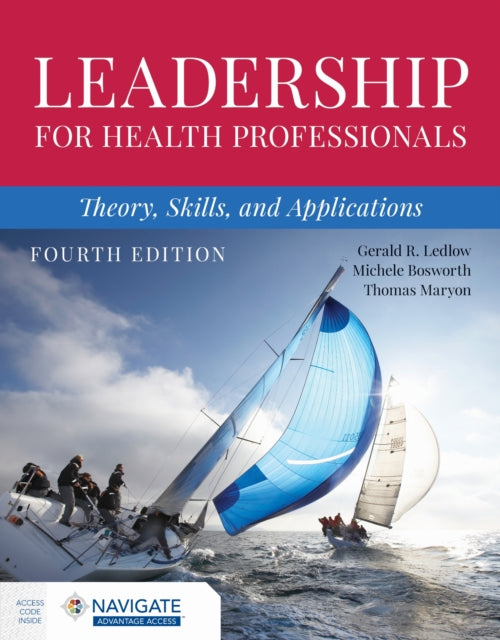 Book cover of: Leadership for Health Professionals: Theory, Skills, and Applications. By: Gerald R. Ledlow