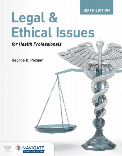 Book cover of: Legal and Ethical Issues for Health Professionals with Navigate Advantage Access. By: George D. Pozgar