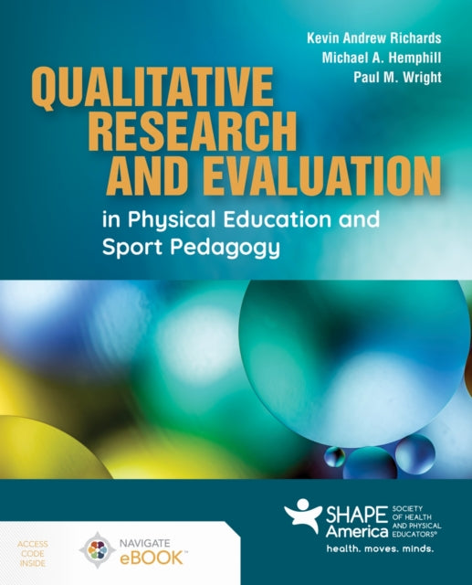 Book cover of: Qualitative Research and Evaluation in Physical Education and Sport Pedagogy. By: Kevin Andrew Richards