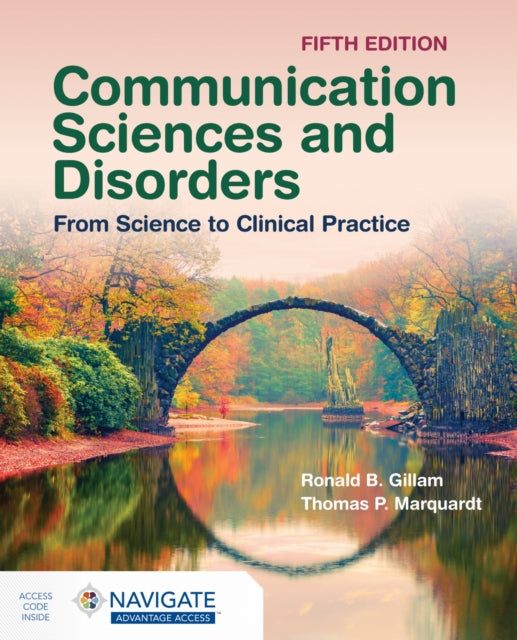 Book cover of: Communication Sciences and Disorders: from Science to Clinical Practice. By: Ronald B. Gillam
