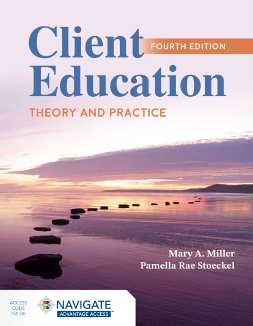 Book cover of: Client Education: Theory and Practice. By: Miller, Mary A.