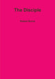 Book cover of: Disciple. By: Burns, Robert