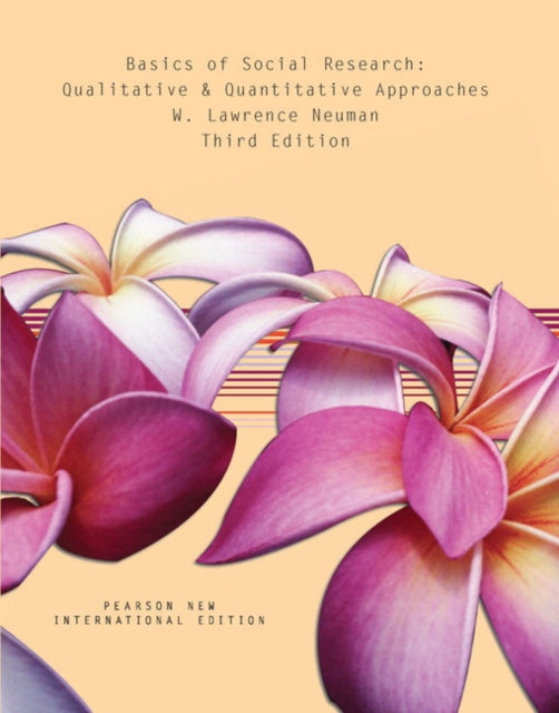 Book cover of: Basics of Social Research: Qualitative and Quantitative Approaches. By: Lawrence W. Neuman